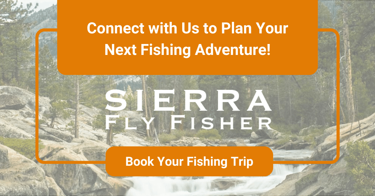 Banner image featuring a scenic sierra fly fishery with a call to action: "Connect with Us to Plan Your Next Fishing Adventure!"