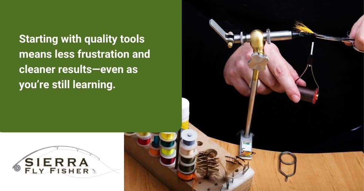 Image of fly tying tools with text emphasizing the benefits of quality tools for beginners in fly fishing.